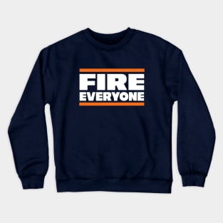 Fire Everyone Crewneck Sweatshirt